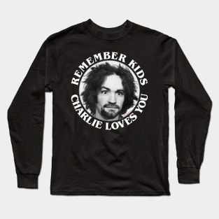 Remember Kids Charlie Loves You Long Sleeve T-Shirt